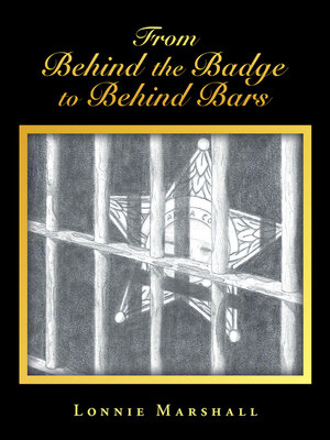 cover image of From Behind the Badge to Behind Bars